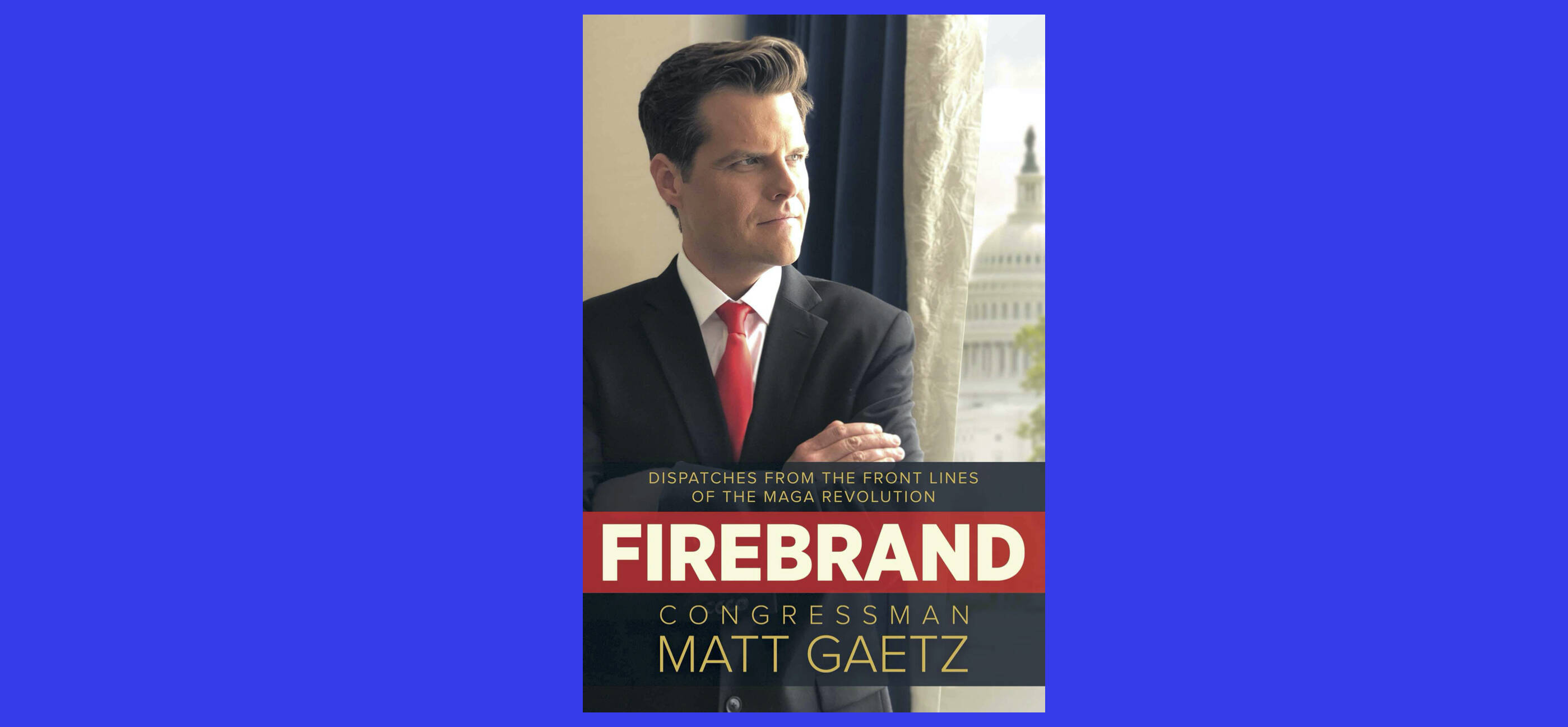 After being prodded by a Daily Beast reporter, Rep. Matt Gaetz (R-Fla.) filed an amended 2020 financial disclosure report showing that he earned $25,000 from his memoir, 